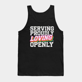 Serving Proudly, Loving Openly - LGBTQIAP+ Military Tank Top